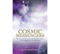 Elizabeth Peru Cosmic Messengers (Tascabile)