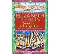 Elizabeth Peters Seeing a Large Cat (Tascabile) Amelia Peabody