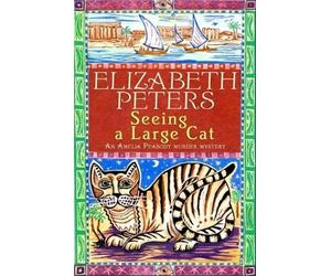 Elizabeth Peters Seeing a Large Cat (Tascabile) Amelia Peabody