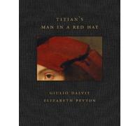 Elizabeth Peyton Giulio Dalvit Titian's Man in a Red Hat (Copertina rigida)
