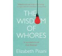 Elizabeth Pisani The Wisdom Of Whores (Tascabile)