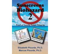 Elizabeth Plourde Marcus Plourde Sunscreens - Biohazard 2 (Tascabile)