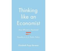 Elizabeth Popp Berman Thinking like an Economist (Copertina rigida)