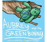 Elizabeth Pozen Aubrey and the Green Bunny (Tascabile) Aubrey Stories