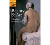 Elizabeth Prettejohn Beauty and Art (Tascabile) Oxford History of Art