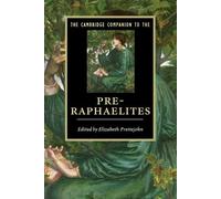 Elizabeth Prettejohn The Cambridge Companion to the Pre-Raphaelites (Tascabile)
