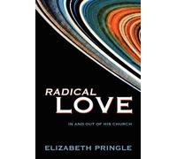 Elizabeth Pringle Radical Love (Tascabile)