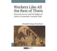 Elizabeth Quay Hutchison Workers Like All the Rest of Them (Copertina rigida)