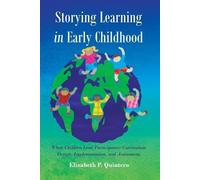 Elizabeth Quintero Storying Learning in Early Childhood (Tascabile)