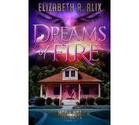 Elizabeth R Alix Dreams of Fire (Tascabile) Maple Hill Chronicles