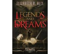 Elizabeth R Alix Legends and Dreams (Tascabile) Maple Hill Chronicles