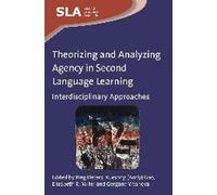 Elizabeth R. Mi Theorizing and Analyzing Agency in Second Lan (Copertina rigida)