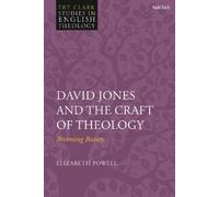 Elizabeth R Powell David Jones and the Craft of Theology (Tascabile)