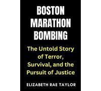 Elizabeth Rae Taylor Boston Marathon Bombing (Tascabile)