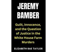 Elizabeth Rae Taylor Jeremy Bamber (Tascabile) Britain's Infamous Crimes