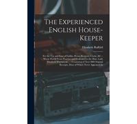 Elizabeth Raffald The Experienced English House-Keeper (Tascabile)