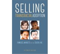 Elizabeth Raleigh Selling Transracial Adoption (Tascabile)