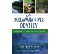 Elizabeth Randall An Ocklawaha River Odyssey (Tascabile) Natural History