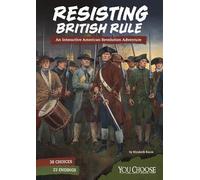 Elizabeth Raum Resisting British Rule (Copertina rigida)