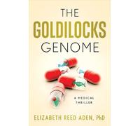 Elizabeth Reed Aden The Goldilocks Genome (Tascabile)