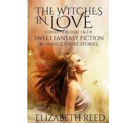 Elizabeth Reed The Witches in Love Collection Part 1 & 2 (Tascabile)