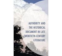 Elizabeth Rich Authority and the Historical Document in Late (Copertina rigida)