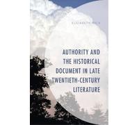 Elizabeth Rich Authority and the Historical Document in Late (Copertina rigida)