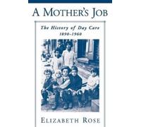 Elizabeth Rose A Mother's Job (Tascabile)