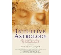 Elizabeth Rose Campbell Intuitive Astrology (Tascabile)
