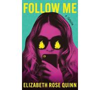 Elizabeth Rose Quinn Follow Me (Tascabile)
