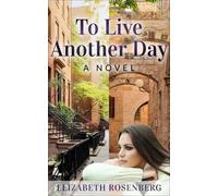 Elizabeth Rosenberg To Live another Day (Tascabile) New Jewish Fiction