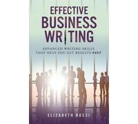 Elizabeth Rossi Effective Business Writing (Tascabile)