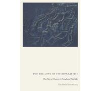 Elizabeth Rottenberg For the Love of Psychoanalysis (Copertina rigida)
