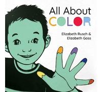 Elizabeth Rusch Elizabeth Goss All About Color (Copertina rigida)