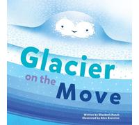 Elizabeth Rusch Glacier on the Move (Copertina rigida)