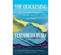 Elizabeth Rush The Quickening (Copertina rigida)