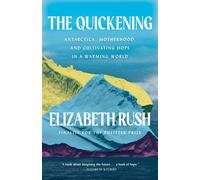 Elizabeth Rush The Quickening (Tascabile)