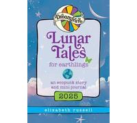 Elizabeth Russell Dreamfruit 2025 Lunar Tales for Earthlings (Tascabile)
