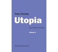 Elizabeth Russell Trans/Forming Utopia - Volume II (Tascabile)