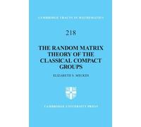 Elizabeth S. Me The Random Matrix Theory of the Classical Com (Copertina rigida)