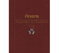 Elizabeth S R M Cole Firearm Acquisition & Disposition Log (Tascabile)