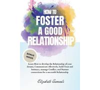 Elizabeth Samuels How to Foster a Good Relationship (Tascabile)