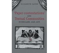 Elizabeth Sauer 'Paper-contestations' and Textual Communities (Copertina rigida)