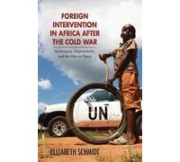 Elizabeth Schmi Foreign Intervention in Africa After the Cold (Copertina rigida)