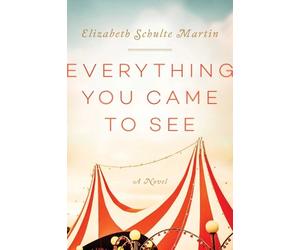Elizabeth Schulte Martin Everything You Came to See (Copertina rigida)