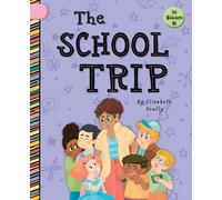Elizabeth Scully The School Trip (Copertina rigida) In Bloom