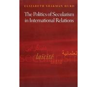Elizabeth Shakman The Politics of Secularism in International Relat (Tascabile)