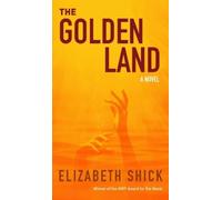 Elizabeth Shick Golden Land (Tascabile)