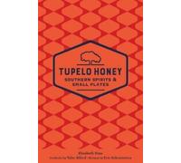 Elizabeth Sims Tyler Alford Eric Tupelo Honey Southern Spirits & S (Tascabile)