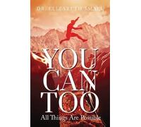 Elizabeth Small You Can Too - All Things Are Possible (Copertina rigida)